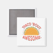 Taco 'Over Geweldige Magneet (Voorkant / Achterkant)