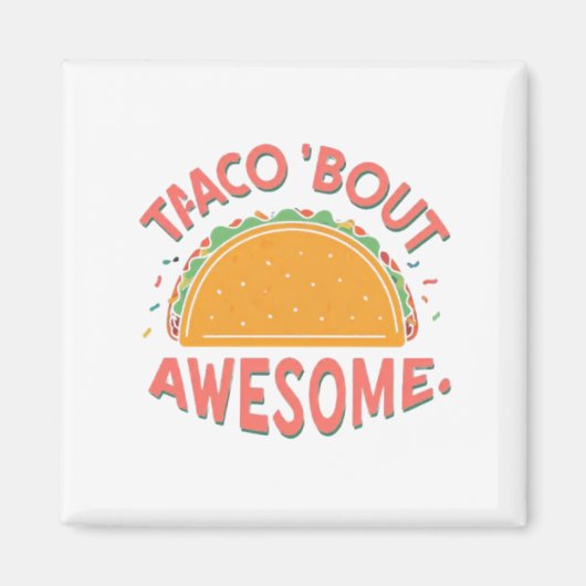 Taco 'Over Geweldige Magneet (Voorkant)