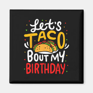 Taco over m'n Birthday Funny Cinco de Mayo Mexican Magneet