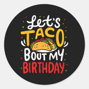 Taco over m'n Birthday Funny Cinco de Mayo Mexican Ronde Sticker