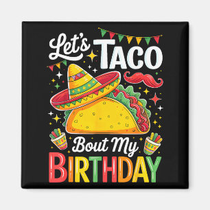 Taco over verjaardag grappig cinco de mayo mexicaa magneet