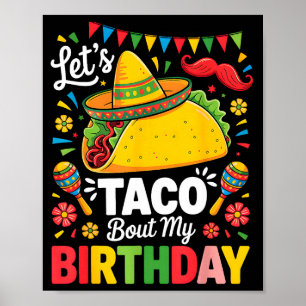 Taco over verjaardag grappig cinco de mayo Mexicaa Poster
