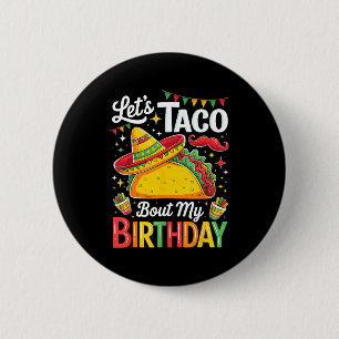 Taco over verjaardag grappig cinco de mayo Mexicaa Ronde Button 5,7 Cm