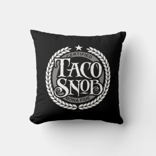 Taco Snob - grappige taco liefhebber Kussen
