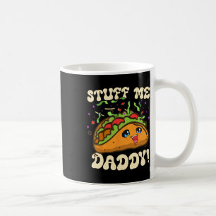 Taco Stuff Me Daddy Grappig Cinco de Mayo Tacos Et Koffiemok