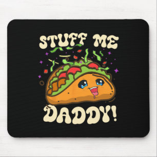 Taco Stuff Me Daddy Grappig Cinco de Mayo Tacos Et Muismat