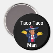 Taco Taco Homme Magnet (Recto/Verso)