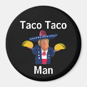 Taco Taco Homme Magnet (Devant)