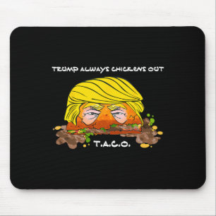 Taco Trade Chicken T.a.c.o Trump Altijd Kippen O Muismat