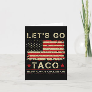 Taco Trump kipt altijd grappig uit Let's Go Taco Kaart