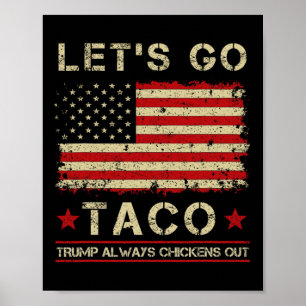Taco Trump kipt altijd grappig uit Let's Go Taco Poster