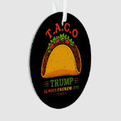 Taco Trump kipt altijd grappig uit Ornament (voorkant)