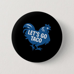 Taco Trump Laten we gaan Taco Grappig 2025  Ronde Button 5,7 Cm
