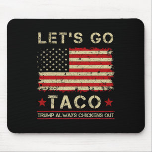 Taco Trump Piept Altijd Uit Funny Laten we Taco Ga Muismat