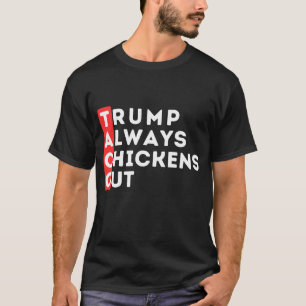 TACO - Trump steekt altijd kippen uit T-shirt