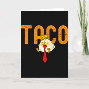 Taco Trump - Trump geeft altijd op Grappige Trump Kaart