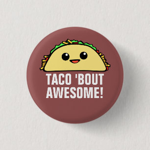 Taco'Bout Geweldige Ronde Button 3,2 Cm