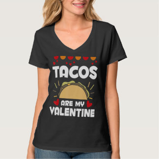 Tacos Are My Valentine Love Heart Women Day Presen T-shirt