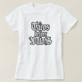 Tacos before Vatos Funny T-shirt (Design devant)