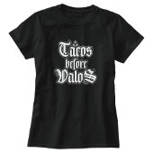 Tacos before Vatos Funny T-shirt