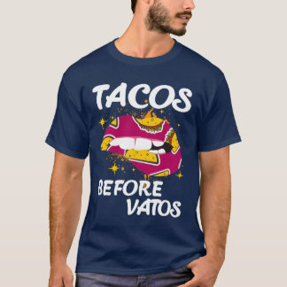 Tacos Before Vatos Grappige Spaanse Slaangtaal Ete T-shirt
