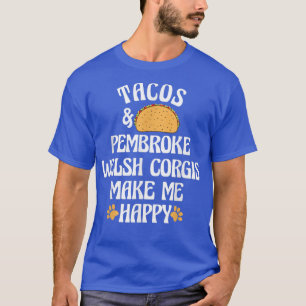 Taco's en Pembroke Welsh Corgi's zijn blijde hond T-shirt