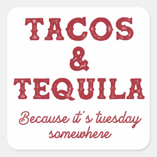 Tacos en Tequila Het is dinsdag Vierkante Sticker (Voorkant)