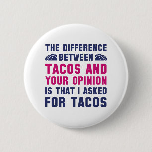 Tacos en uw mening ronde button 5,7 cm