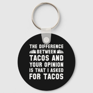 Tacos en uw mening sleutelhanger