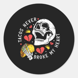 Taco's hebben nooit mijn hart gebroken Mexico Cinc Ronde Sticker