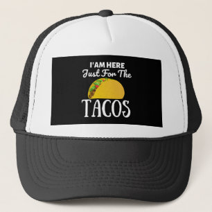 TACOS Ik ben hier alleen voor de Tacos Trucker Pet