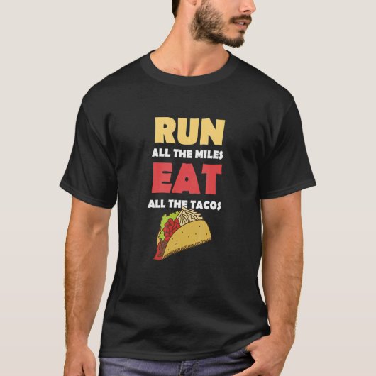 taco's lopen mijlen eten t-shirt (Voorkant)