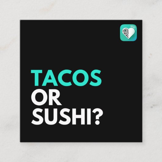 TACO'S OF SUSHI VIERKANTE VISITEKAARTJE (Voorkant)