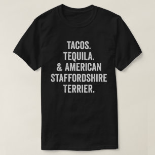 Tacos Tequila en American Staffordshire Terrier T-shirt
