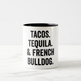 Tacos Tequila en French Bulldog Funny Tweekleurige Koffiemok