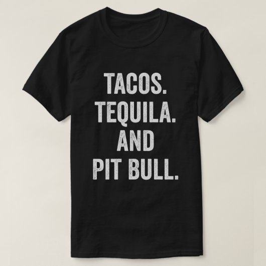 Tacos Tequila en Pit Bull T-shirt (Design voorkant)