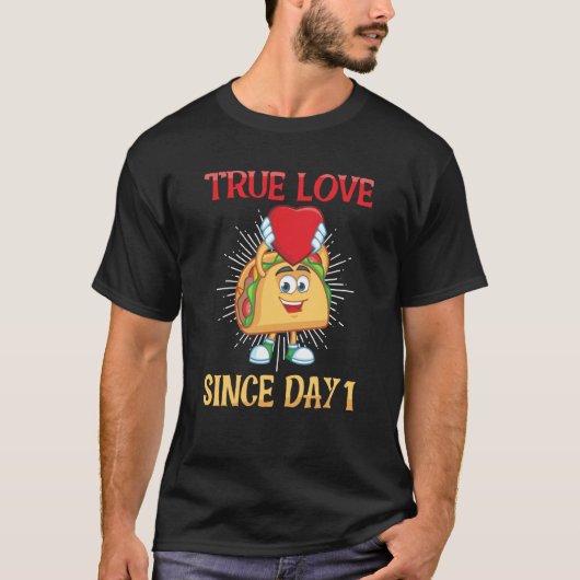 Tacos True love since day one T-shirt (Voorkant)