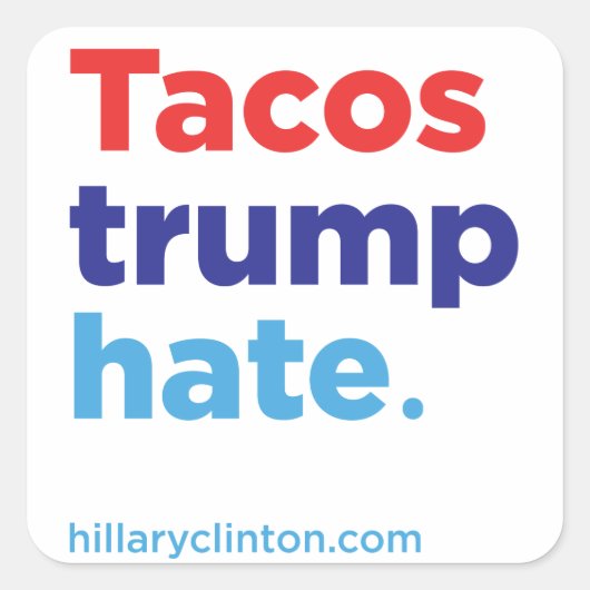 Tacos Trump Hate : autocollant Hillary 2016 (Devant)
