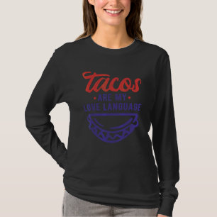Taco's Zijn Mijn Liefdes Taal Groenten En Vlees Ta T-shirt