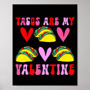 Taco's zijn mijn Valentijn Grappige Valentijnsdag Poster