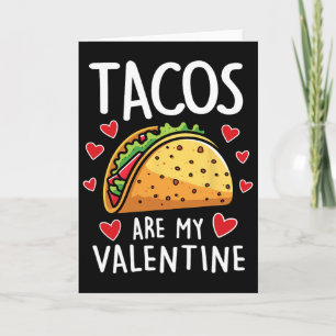 Taco's zijn mijn Valentijn Mens Vrouwen Jongens Gr Kaart