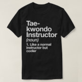 Taekwondo Instructor Definition Tunny Trainer T-shirt (Design voorkant)