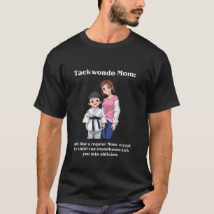 Taekwondo Moeder Mijn kind roundhouse Grappig Mart T-shirt