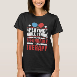 Tafeltennis spelen is therapie leuk pingpong spele t-shirt