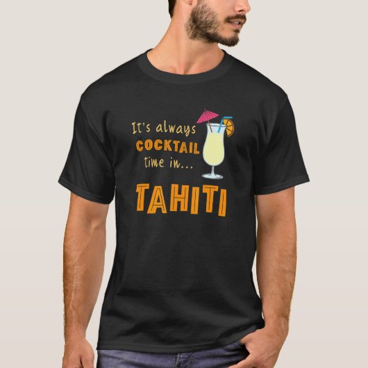 Tahiti Cocktail is altijd aan het lijntje in Tahit T-shirt (Voorkant)