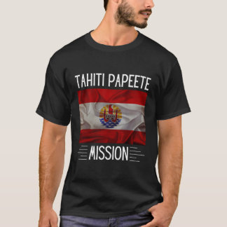 Tahiti Papeete Mission LDS Trotse Mormoonse Missio T-shirt