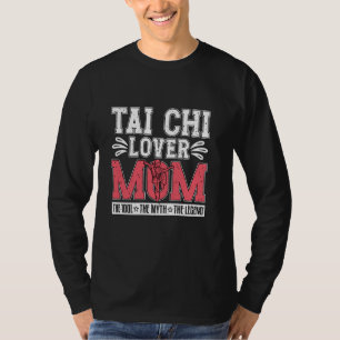 Tai Chi Lover Mom Het Idool De Chinese Martial Tai T-shirt