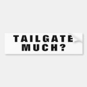 Tailgate Beaucoup ? Sticker pare-chocs noir et bla (Devant)