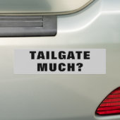 Tailgate Much? Breed Bumpersticker (Op auto)