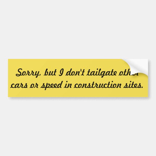 Tailgate niet, het is onveilig en onveilig. bumpersticker (Voorkant)